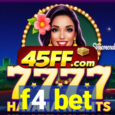 f4 bet